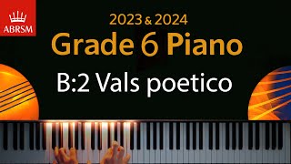 ABRSM 2023 amp 2024  Grade 6 Piano exam  B2 Vals poetico  Enrique Granados [upl. by Raval]