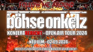 KONZERTBERICHT – BÖHSE ONKELZ – NEU ULM  02092024 – OPEN AIR TOUR 2024 [upl. by Giesecke]