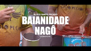 Baianidade Nagô  Bloco Santo Pecado Cover [upl. by Attej797]