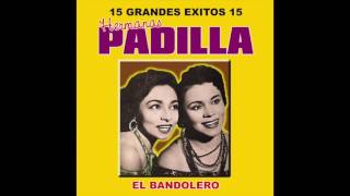 Las Hermanas Padilla  15 Grandes Exitos Disco Completo [upl. by Charin]