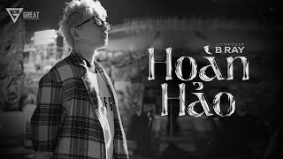 Hoàn Hảo  B RAY  Official Lyrics Video [upl. by Kirstin]