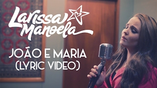 Larissa Manoela  João e Maria Lyric video [upl. by Nilesoj75]