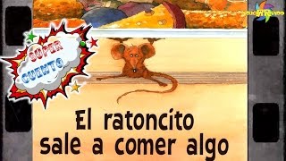 EL RATONCITO SALE A COMER  CUENTO INFANTIL [upl. by Attenol]