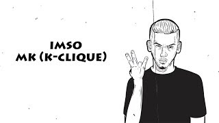 MK KCLIQUE  IMSO LIRIK VIDEO [upl. by Newo]