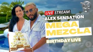 ALEX SENSATION LIVE MIX  HAPPY BIRTHDAY RECUERDO ❤ [upl. by Sedgewake246]