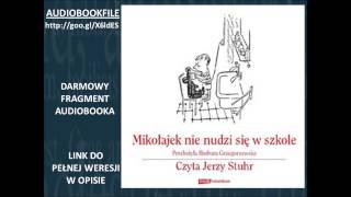 MIKOŁAJEK NIE NUDZI SIĘ W SZKOLE czyta Jerzy Stuhr  René Goscinny [upl. by Nylorak870]