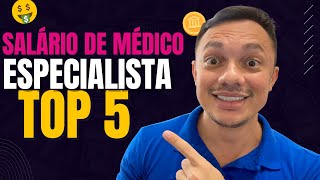 Salário de médico especialista TOP 5 especialidades da década [upl. by Adnim203]