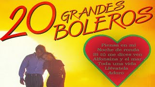 20 Grandes Boleros  Grandes Intérpretes del Bolero [upl. by Droflim]