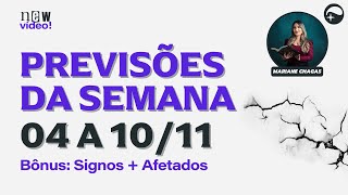 PREVISÃO DA SEMANA 04 a 1011  quotUma Grande Novidadequot  BÔNUS Signos  afetados [upl. by Munsey]