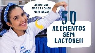 50 ALIMENTOS QUE NÃO TEM LACTOSE Chega de dizer que não sabe o que comer com intolerância à lactose [upl. by Landing203]