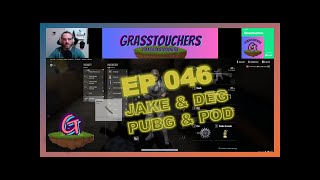 EP 046  Jake amp Deg PUBG amp Pod  Video Episode [upl. by Nahk]