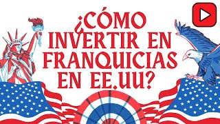 Cómo Invertir en Franquicias en EEUU sin Cometer Errores finanzas personales 2024 [upl. by Devinne]