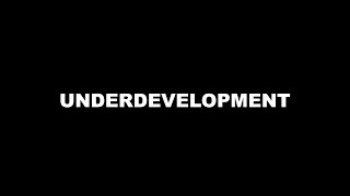 What is Underdevelopment [upl. by Idnem]