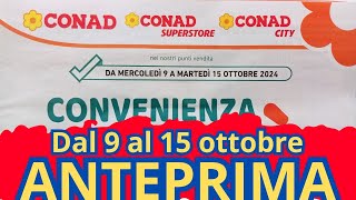 Volantino CONAD dal 9 al 15 ottobre ANTEPRIMA [upl. by Neztnaj506]