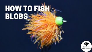 How to Fish a BLOB Fly for Trout [upl. by Brandon]