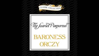 The Scarlet Pimpernel Audiobook by Baroness Orczy [upl. by Sivahc]