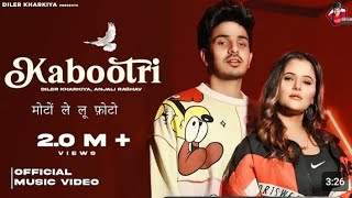 Kabootri Official Video Diler Kharkiya  Anjali Raghav  Kit Chali New Haryanvi Song 2024 [upl. by Ardnnaed]