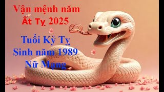 Tử vi Tuổi Kỷ Tỵ 1989 Nữ mạng năm Ất Tỵ 2025 Sự nghiệp tài vận tình duyên và gia đạo [upl. by Attenaz681]