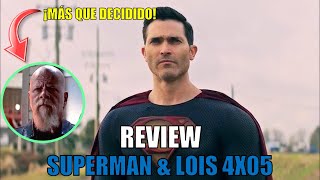 REVIEW SUPERMAN amp LOIS 4x05 ¡MÁS QUE DECIDIDO [upl. by Neellok777]