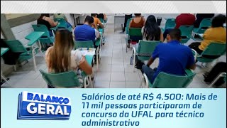 Mais de 11 mil pessoas participaram de concurso da UFAL para técnico administrativo [upl. by Reppep583]