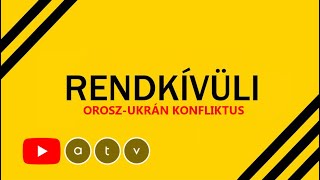 Rendkívüli Híradó  Oroszország megtámadta Ukrajnát [upl. by Ardnasyl242]