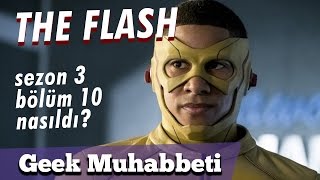 THE FLASH  Sezon 3 Bölüm 10 İnceleme  quotKid Flash Biraz Çocuksuquot [upl. by Ardnuasak736]