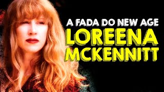 LOREENA MCKENNITT A Fada Canadense que Encantou o Mundo  O SOM DO K7 [upl. by Libyc]