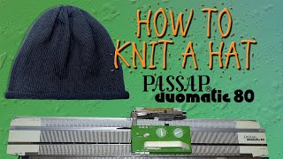 How to Knit a Hat on the Passap Duomatic 80 Knitting Machine [upl. by Nimzzaj]