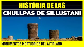 ✅ HISTORIA DE LAS CHULLPAS DE SILLUSTANI ✅ MONUMENTOS MORTUORIOS DEL ALTIPLANO  PUNO  PERÚ [upl. by Ahsias]