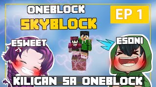 ONEBLOCK SKYBLOCK EP1  KILIGAN SA ONEBLOCK MINECRAFT TAGALOG ESOSWEET [upl. by Lenuahs]