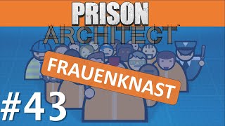 Verkauf unserer Frauenhaftanstalt  Prison Architect  E43  Lets Play [upl. by Hiram]