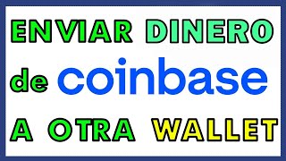 💲➡️ Cómo ENVIAR DINERO de COINBASE a OTRA WALLET  Paso a Paso 2024 [upl. by Ecnatsnok72]