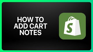 How To Add Cart Notes In Shopify Tutorial [upl. by Zoa]