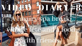 Weekly Vlog  A luxury spa break village fête and food with friends [upl. by Ansel]