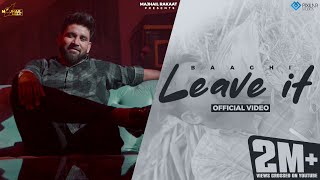 Leave It Official Video  Baaghi  Jassi X  Majhail Rakaat  New Punjabi Song 2023 [upl. by Eceinwahs]