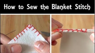 How to Sew The Blanket Stitch  Hand Sewing Tutorial for Beginners  Corner Stitching [upl. by Ennaitsirhc173]