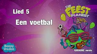 Lied 5 karaoke met zang Een voetbal  van musical De Feestplaneet [upl. by Nnylamme]