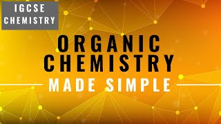 IGCSE CHEMISTRY REVISION Syllabus 14 Organic Chemistry [upl. by Felicle]