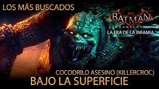 Batman Arkham Knight  DLC Season of Infamy Parte 3 Español  Bajo la Superficie  KillerCroc [upl. by Nussbaum]