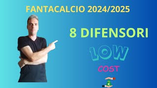 8 DIFENSORI LOW COST al FANTACALCIO 20242025 Guida ASTA Fantacalcio 20242025 [upl. by Cardwell]