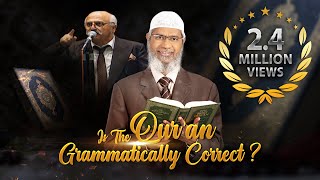 Is the Quran Grammatically Correct  Dr Zakir Naik [upl. by Hiett28]