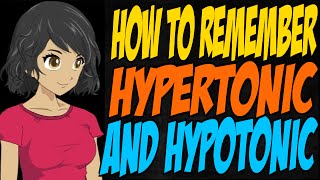 How to Remember Hypertonic and Hypotonic [upl. by Keldon]