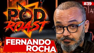 FERNANDO ROCHA  PODROAST 39 [upl. by Ayiram]