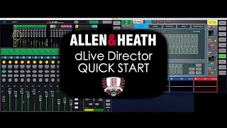 Allen amp Heath dLive Director Quick Start Guide [upl. by Alurd]