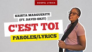 Krista Marguerite ft David Okit  Cest toi Paroles [upl. by Watson]