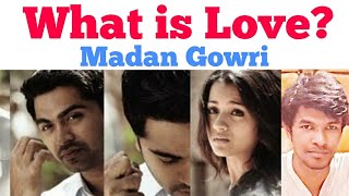 What is Love 💘 🧐  Madan Gowri  Tamil  MG [upl. by Nemracledairam]