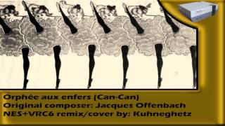 NESVRC6 Remix  Orphée aux enfers CanCan [upl. by Meehahs]