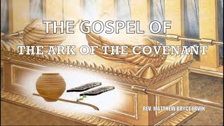 The Gospel of the Ark of the Covenant [upl. by Darraj530]