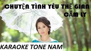 Chuyện Tình Yêu Thế Gian  Cẩm Ly  Karaoke Tone Nam Thanh Huy UGO [upl. by Ahsina117]