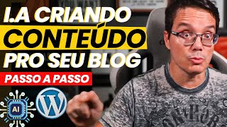 USANDO UMA IA PARA CRIAR CONTEUDO DENTRO DO WORDPRESS NA PRÁTICA Passo a Passo [upl. by Devaney]